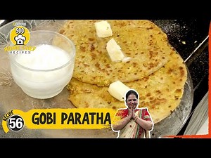Gobi Paratha Recipe | How To Make Gobi Paratha | Cauliflower Paratha | Home Chef Recipe | The Foodie