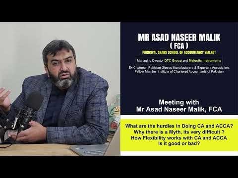 Is CA / ACCA Really Difficult? | Mr. Asad Naseer Malik (FCA) Shares the Truth