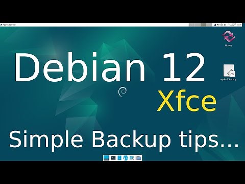Debian 12 - Xfce - Simple Backups for New Users.