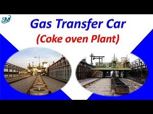 Gas Transfer Car | Coke Oven Plant | GTC | Coke Oven Machines |Coke Oven By-Product | Steel Plant |