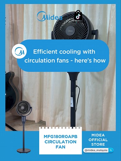 Maximize Your Cooling Experience with Midea Malaysia's Circulation Fan