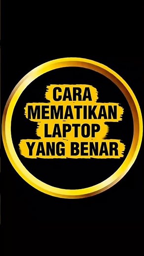 CARA MEMATIKAN LAPTOP YANG BENAR