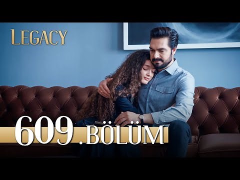 Emanet 609. Bölüm | Legacy Episode 609