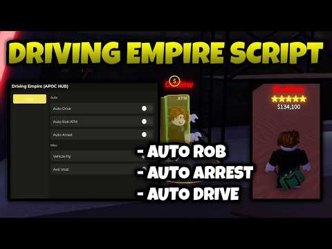 NEW Driving Empire Script - Auto Rob, Auto Arrest, Auto Drive & More! Keyless 2026