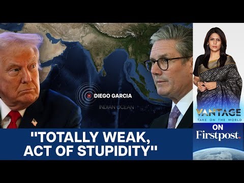 Trump Slams the UK for "Stupid" Diego Garcia Decision | Vantage with Palki Sharma