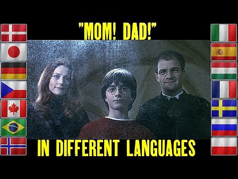 "Mom! Dad!" (in Different Languages) Harry Potter and Mirror of Erised. Lily and James Potter.