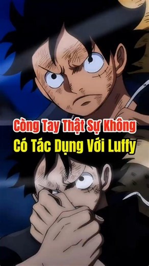 Còng Tay Thật Sự Không Có Tác Dụng Với Luffy #anime #onepiece #luffy