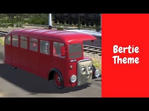 Thomas & Friends | Bertie The Bus Theme