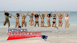 Patriots Cheerleaders: From Sideline to Shoreline