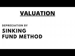 Sinking Fund Method | Depreciation | Valuation | Solving Problems