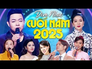 ĐÊM NHẠC CUỐI NĂM 2025 - GALA NHẠC VIỆT NHIỀU NGHỆ SĨ - Live Show Nhạc Bolero Trữ Tình Việt Nam