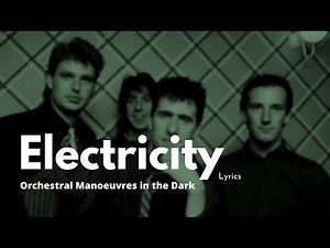 Electricity - Orchestral Manoeuvres in the Dark | Lyrics