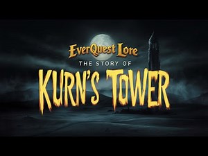 EverQuest Lore : The Story of Kurn's Tower