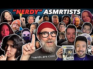 ASMR Creators share their NERDY Collections!