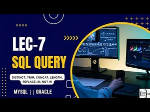SQL Lec-7 || distinct || trim || concat || length || replace || in || not in
