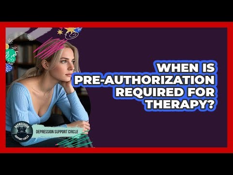 When Is Pre-Authorization Required For Therapy?