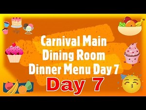 Carnival Cruise Main Dining Room Day 7 Menu