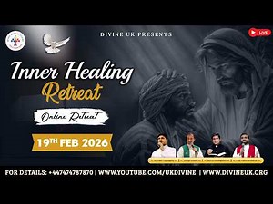 (LIVE) Inner Healing Retreat (19 February 2026) Divine UK