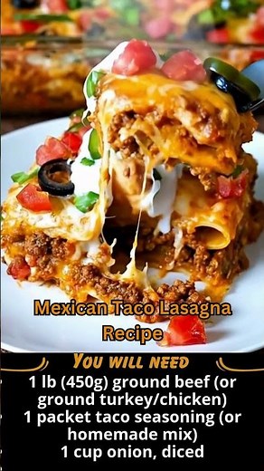 Mexican Taco Lasagna | Easy Cheesy Layered Taco Casserole Recipe