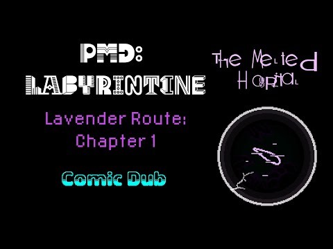 PMD: Labyrinthine Comic Dub - Chapter 1, Lavender Route
