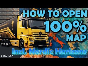 How to Open 100% map in ETS2 1.57 with Nordic Horizons and Scandinavia * Guide and files