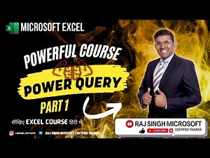 Excel Power Query Part 1 | Raj Singh Microsoft