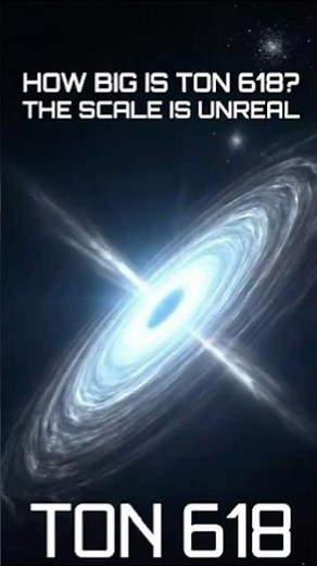 TON 618: The Black Hole You Won't Believe