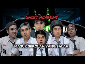 Ghost Academy “Got to the Wrong School”