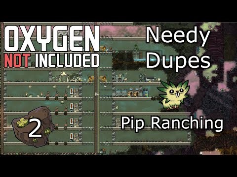 Needy Dupes - Oxygen Not Included Ep. 2 Pip Ranching