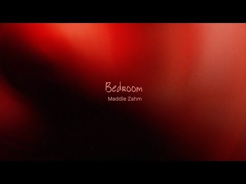 Maddie Zahm - Bedroom (Official Lyric Video)
