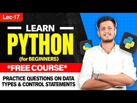 Lec 17: Practice Questions on Data Types & Control Statements | Python for Free | Jay Bansal