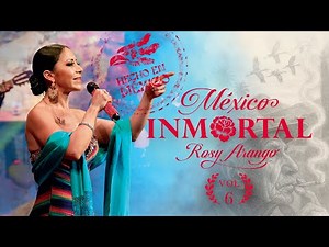 ROSY ARANGO | México Inmortal Vol. 6 | Forum Mundo Imperial | Acapulco