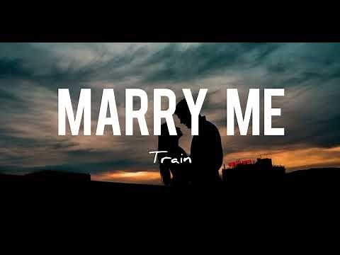 Train - Marry me (Lyrics)