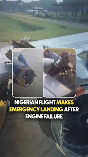 Nigerian Flight Makes Emergency Landing After Engine Failure #nigeria #flightincident