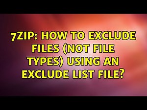 7zip: How to exclude files (not file types) using an exclude list file? (3 Solutions!!)