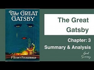 The Great Gatsby | Chapter: 3 Summary & Analysis | F. Scott Fitzgerald