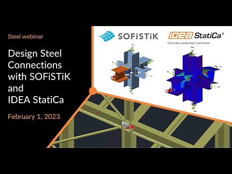 Design Steel Connections with SOFiSTiK and IDEA StatiCa
