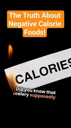 The Truth About Negative Calorie Foods!