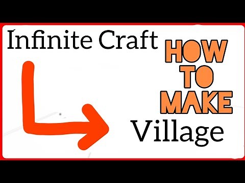 how to make village in infinite craft