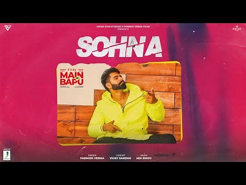 SOHNA (Official Video) - Main Te Bapu | Parmish Verma, Sanjeeda Shaikh