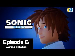 Sonic Omens [Episode 6: Worlds Colliding]