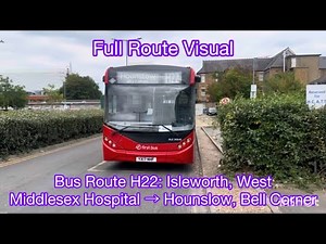 London Bus Route H22 | Full Visual: Isleworth, West Middlesex Hospital To Hounslow, Bell Corner