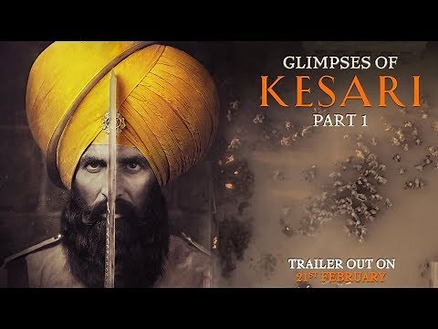Glimpses of Kesari - Part 1 | Akshay Kumar | Parineeti Chopra | Anurag Singh | Kesari