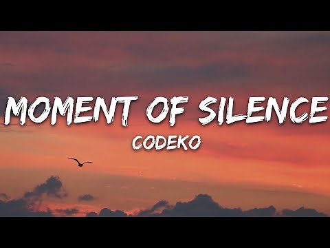 Codeko - Moment of Silence (Lyrics)