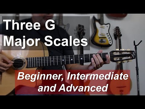 Three G Major Scales: Beginner, Intermediate and Advanced | Tom Strahle | Easy Guitar | Basic Guitar