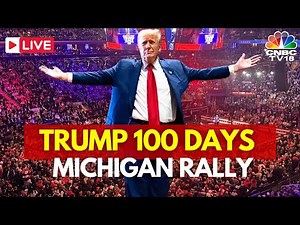 USA LIVE: Trump Marks 100th Day in Office with MAGA Rally in Michigan | Trump Administration | N18G