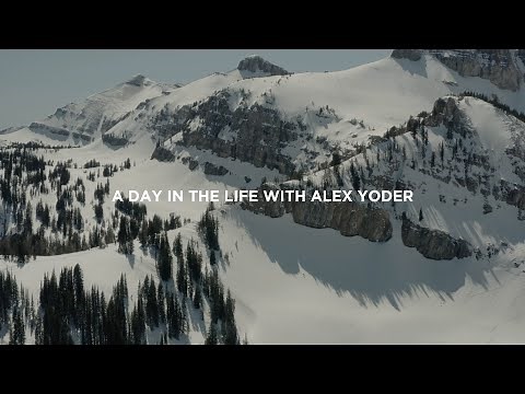 A DAY IN THE LIFE WITH ALEX YODER