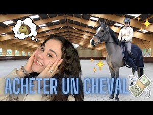 ACHETER UN CHEVAL 🐴 Tout savoir de A à Z (Recherche, essai, frais, administratif...)