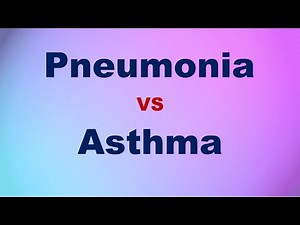 Pneumonia VS Asthma