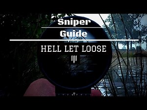 Hell Let Loose | Sniper Guide